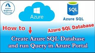  How to create Azure SQL Database and run Query in Azure Portal | Azure Beginner Tutorial