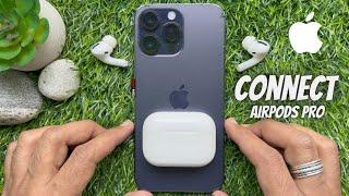 How to Connect AirPods Pro to your iPhone 14 Pro Max