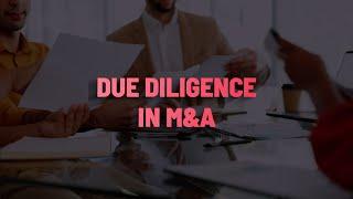 The Importance of Due Diligence in M&As