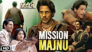 Mission Majnu Full Movie | Sidharth Malhotra | Rashmika Mandanna | Sharib Hashmi | 1080p Full movie