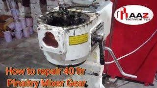 How to repair 40 ltr planetary mixer gear️ technical tips