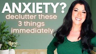 Decluttering for ANXIETY RELIEF - clutter to clear out if you feel stressed, depressed or anxious