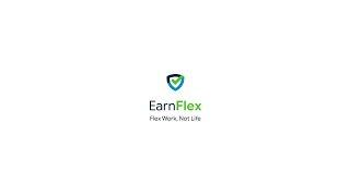 EarnFlex - Flex work,not life.