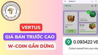 Vertus Bán Trước Giá 0.54$ - W-Coin Ngừng Phục Hồi Năng Lượng l Blog Của Hải