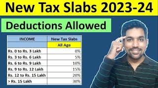 New Tax Slabs 2023-24 & Deductions Allowed in New Tax Regime | Income Tax Calculation