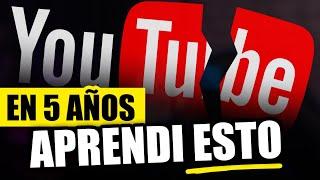 5 AÑOS en YOUTUBE. Lo que he aprendido