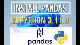 How to Install Pandas on Python 3.11.3 Windows 11 [2023 Update] | Pandas Installation