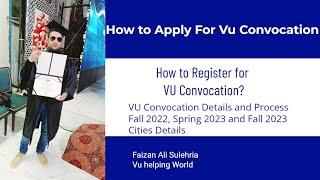 How to Apply for VU Convocation| How to Register in VU Convocation|Vu Convocation process|Faizan Ali