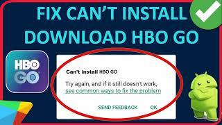 How To Fix Can't Install HBO GO App On Android  | Fix Can't Download HBO GO App From Play Store