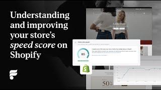 Understanding and improving your Shopify store's speed score