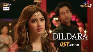 "Dildara" - Kuch Ankahi OST - Azaan Sami Khan - Sajal Aly | Bilal Abbas Khan #arydigital