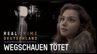 Zivilcourage: Hinschauen, wenn alle wegschauen | True Crime Doku | Real Crime Deutschland