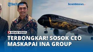 Sosok Pengusaha Asal Aceh Kini Jadi Pemilik Maskapai Indonesia Airlines Group