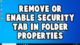 How to Enable or Disable Security Tab in Folder Properties in Windows 10