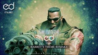 FF7 Barret's Theme Music Remake