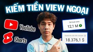 Làm YouTube Shorts KIẾM TIỀN VIEW NGOẠI bằng AI (Cách Kiếm Tiền Online 2025)