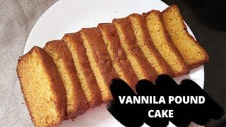 VANNILA POUND CAKE ~ by sumaiya's kitchen