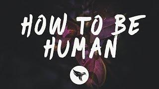 Chelsea Cutler - How To Be Human (Lyrics)