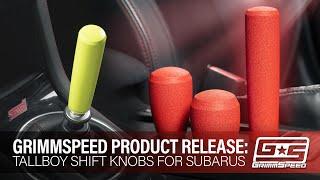 NEW PRODUCT: GrimmSpeed TALLBOY Shift Knobs for Subarus