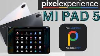 PixelExperience Plus For MI PAD 5 | Android 13 |