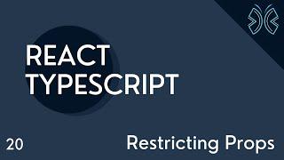 React TypeScript Tutorial - 20 - Restricting Props