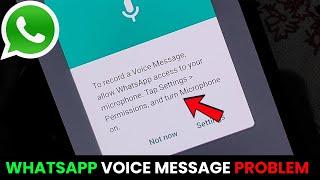 How To Fix To record a voice message allow whatsapp access to your microphone ||