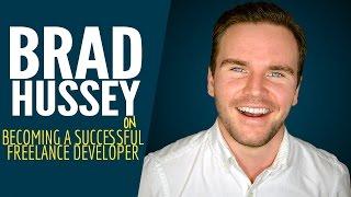 Brad Hussey On Becoming A Successful Freelance Developer