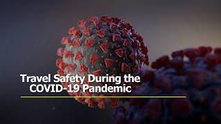 Travel Safety During the Pandemic