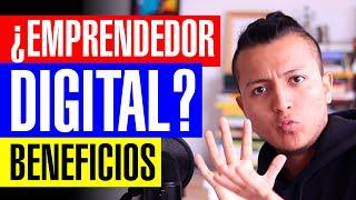 ¿Que es un Emprendedor Digital? (Beneficios de Vivir de Internet)