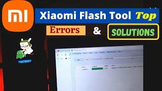 Xiaomi Flash Tool Top 5 Problems And How to Fix Them