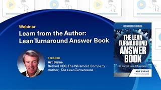 Webinar: Lean Turnaround Answers with Art Byrne | Lean Leadership