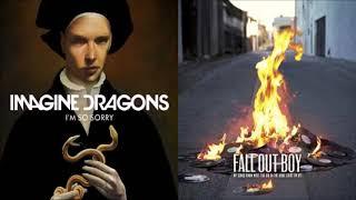 My Songs Are So Sorry (mashup) - Fall Out Boy + Imagine Dragons