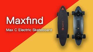 Maxfind Max C  Electric Skateboard