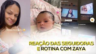 Reação das seguidoras ao vídeo e rotina de cuidados com a Zaya !!