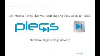 Webinar: Thermal Modeling in PLECS (18-September 2018)