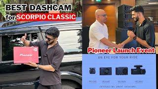 Best DashCam For Scorpio Classic || Pioneer Launch Event || AutoFit TV