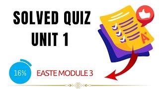 EaSTE Module 3 | unit 1 | solved quiz | by EducatedPakistan191