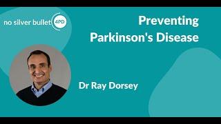 “Preventing Parkinson's Disease” - an interview with Dr Ray Dorsey