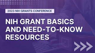 NIH Grant Basics and Need-to-Know Resources