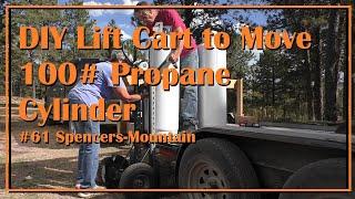 Loading 100# Propane Tanks By Ourselves Spencers-Mountain Off Grid DIY Lift Cart