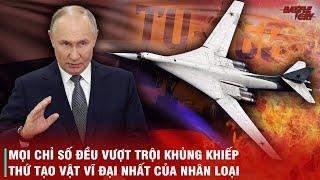 "THIÊN NGA TRẮNG" TU-160 - BỘ BA HẠT NHÂN CHIẾN LƯỢC CỦA NGA VÀ SỨC MẠNH HỦY DIỆT VÔ TIỀN KHOÁNG HẬU