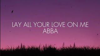 ABBA - Lay All Your Love On Me (Lyrics)