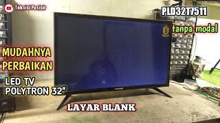 perbaikan led tv polytron PLD32T7511 layar blank biru