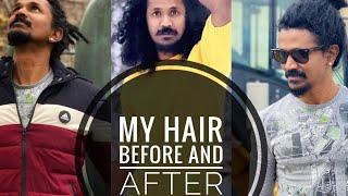 My hair before and after Dreadlocks | என்னுடைய முடி எப்படி வந்துச்சு?