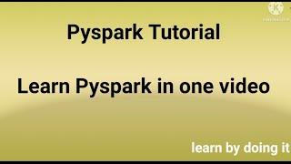 PySpark Tutorial | PySpark in One Video | PySpark Training