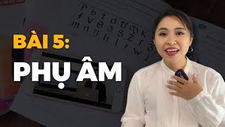 Bài 05: Phụ âm | Talk To Miss Lan