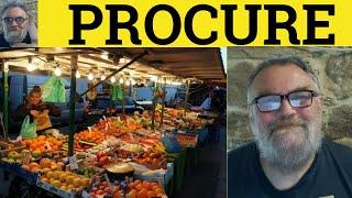  Procure Meaning - Procurement Definition - Procure Examples - Formal Vocabulary Procure