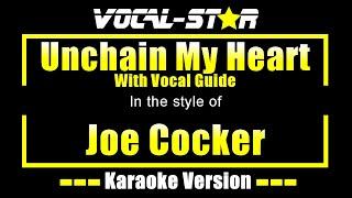 Unchain My Heart  Karaoke | Joe Cocker Karaoke Version (With Vocal Guide)