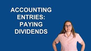 Accounting Entries: Paying Dividends