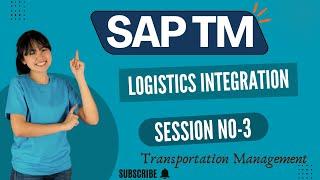 Logistics Integration in SAP TM(Transportation Management) Session no 3